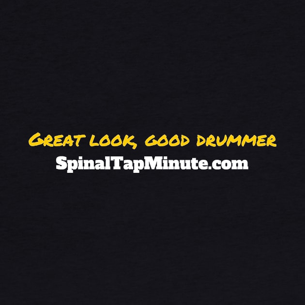 Great Look, Good Drummer by SpinalTapMinute